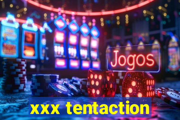 xxx tentaction